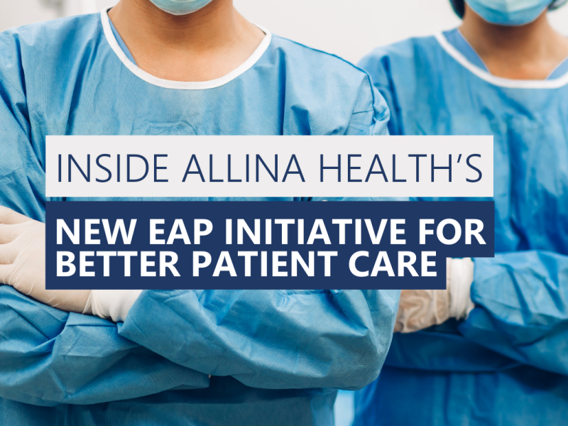 Improving Employee Health and Well-being: Inside Allina Health’s New EAP